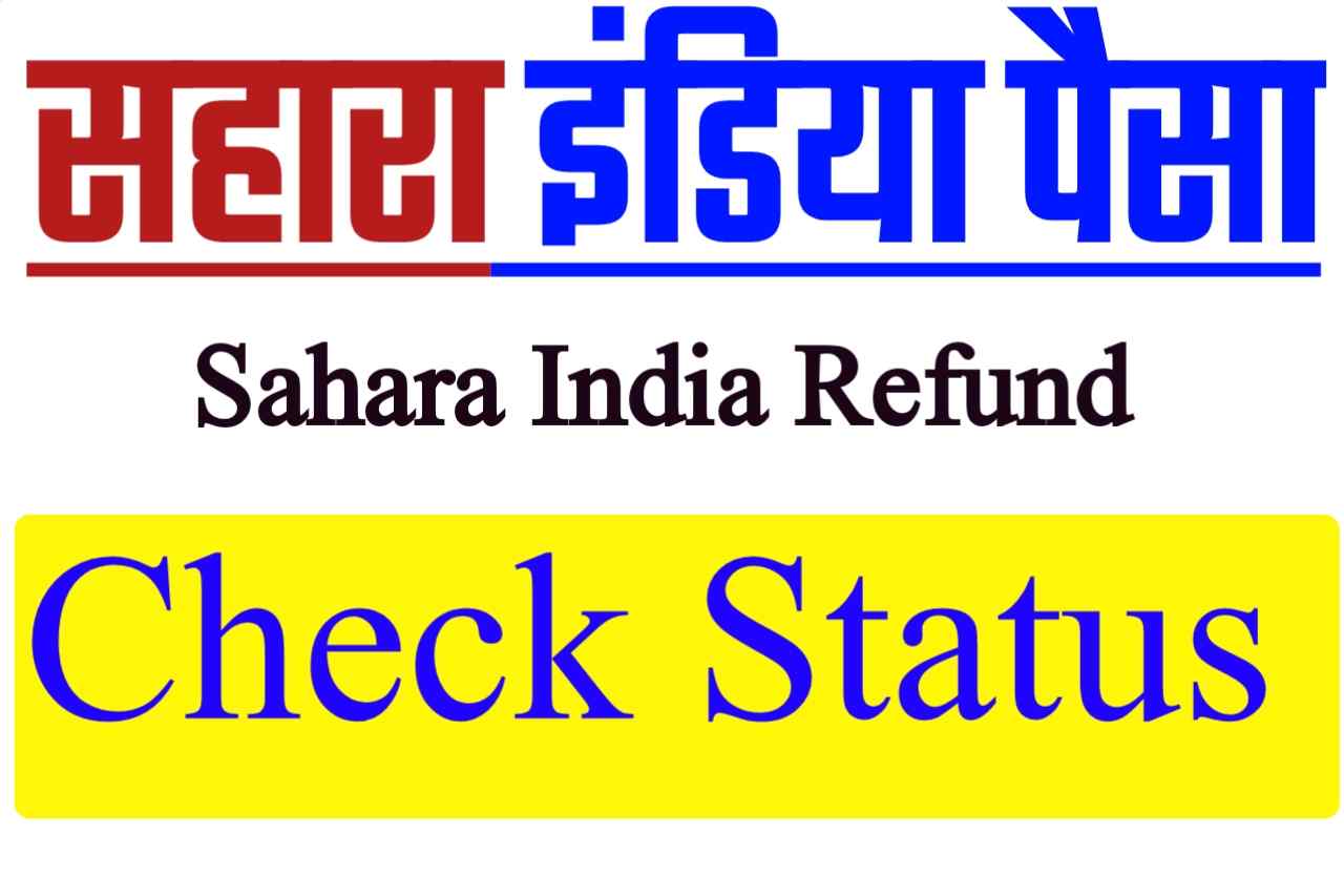 Sahara Refund Status Check